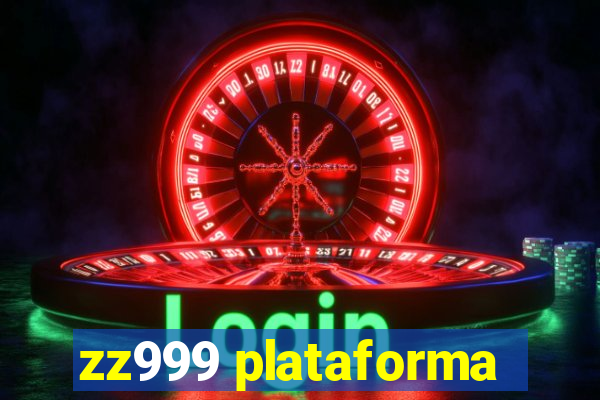 zz999 plataforma